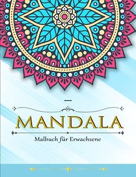 Mandala Malbuch für Erwachsene - Antistress: 50 Schöne Einfache Mandalas zum Ausmalen. Mandala Malbuch für Erwachsene und Kinder | Ausgeglichenheit Achtsamkeit