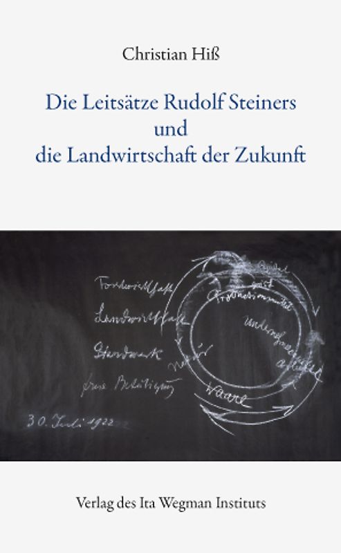 Die Leitsätze Rudolf Steiners und die Landwirtschaft der Zukunft
