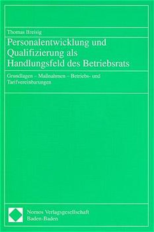Personalentwicklung und Qualifizierung als Handlungsfeld des Betriebsrats