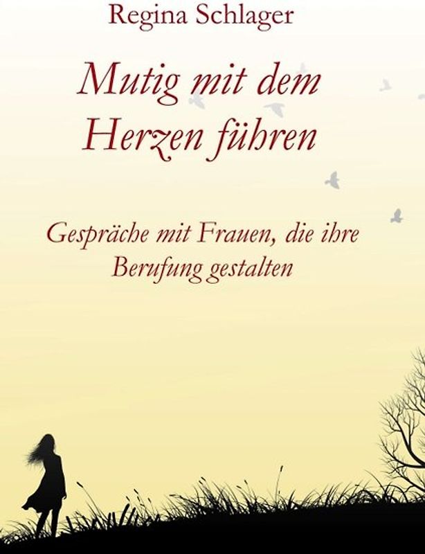 Mutig mit dem Herzen führen