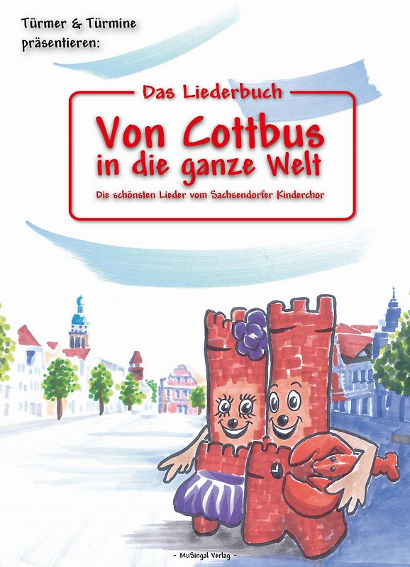 Das Liederbuch: Von Cottbus in die ganze Welt