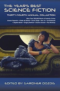 Year's Best Science Fiction: Thirty-Fourth Annual Collection