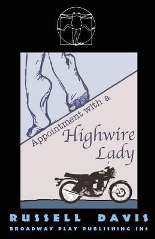 Appointment With A Highwire Lady