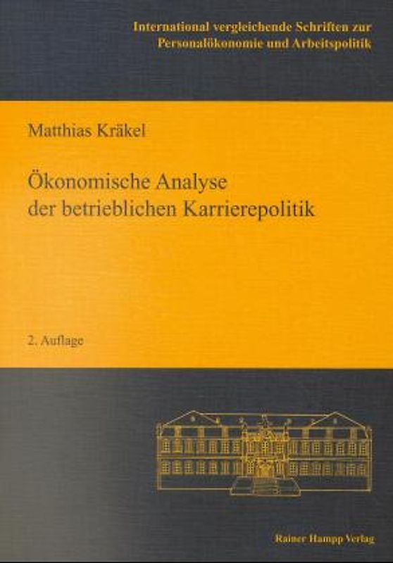 Ökonomische Analyse der betrieblichen Karrierepolitik