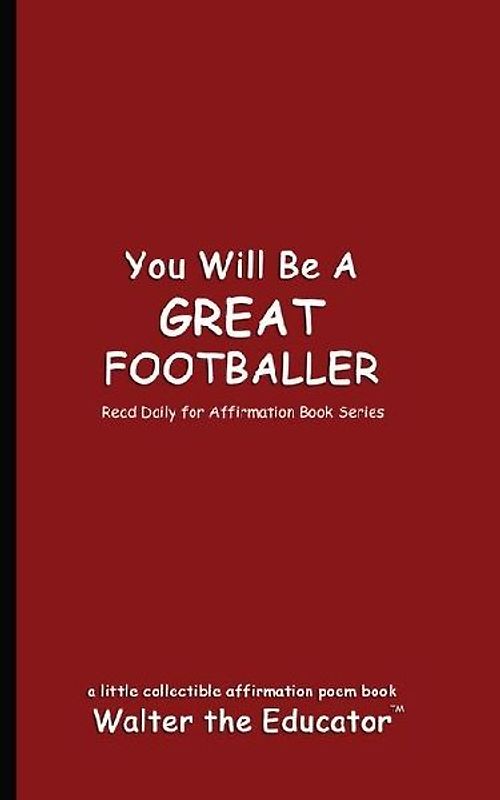 You Will Be a Great Footballer