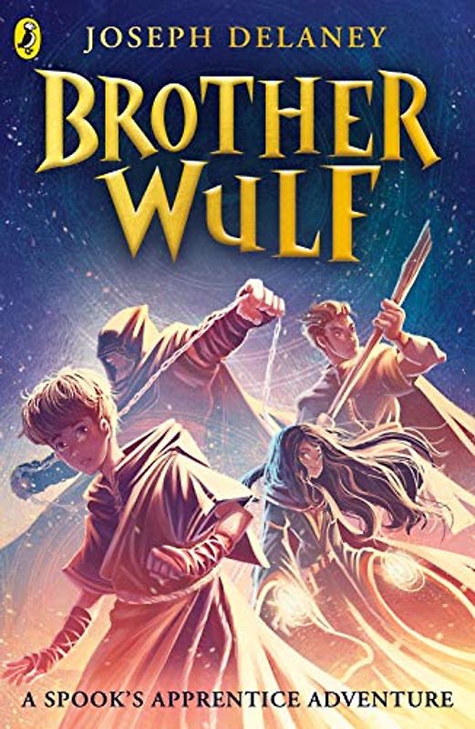 Brother Wulf: A Spook's Apprentice Adventure (The Spook's Apprentice: Brother Wulf)