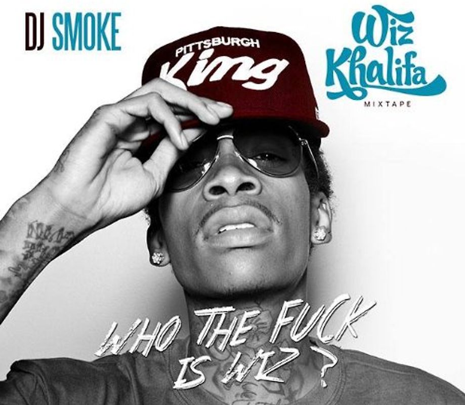Wiz Khalifa - Mixtape-Who the Fuck Is Wiz?
