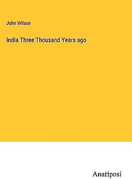 India Three Thousand Years ago