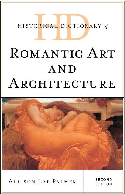 Historical Dictionary of Romantic Art and Architecture