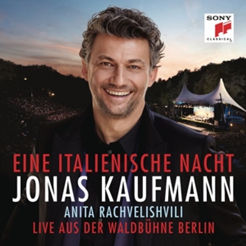 Kaufmann,J./Rachvelishvili,A./RSO Berlin/Rieder,J. - Eine italienische Nacht-Live a.d.Waldbühne Berlin