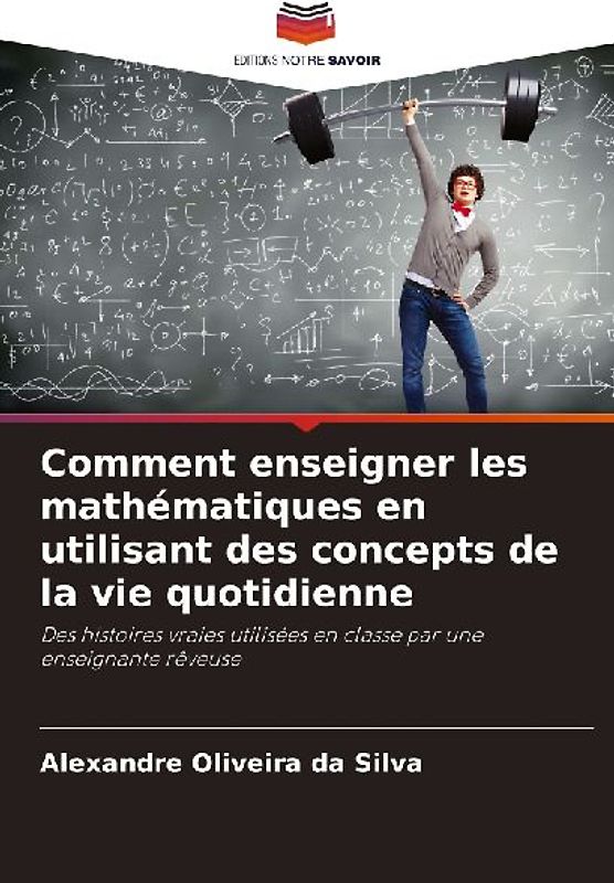 Comment enseigner les mathématiques en utilisant des concepts de la vie quotidienne