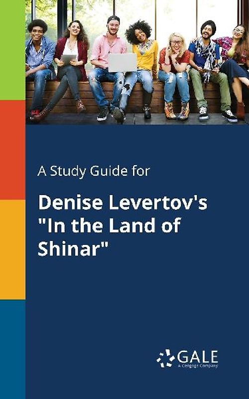 A Study Guide for Denise Levertov's "In the Land of Shinar"