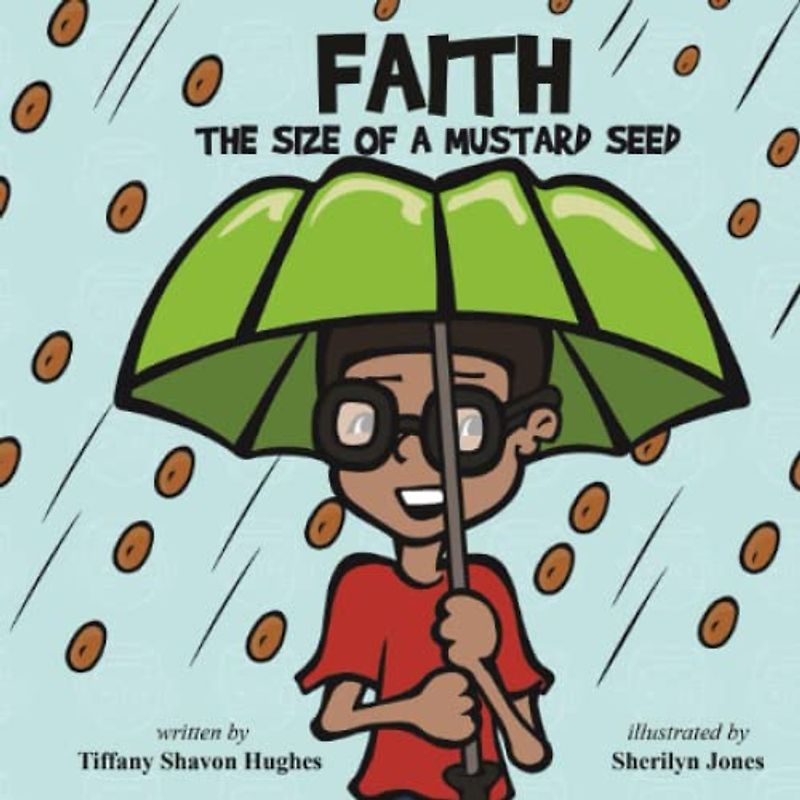 Faith! the Size of a Mustard Seed