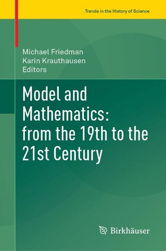 Model and Mathematics: From the 19th to the 21st Century