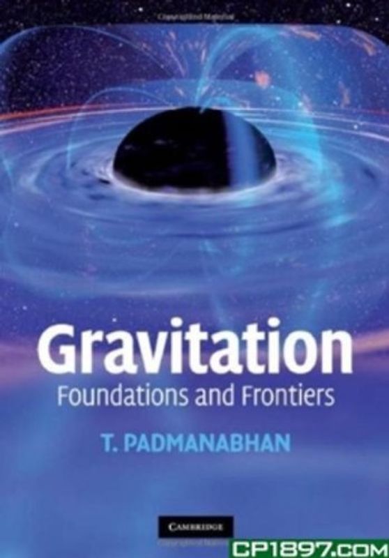 Gravitation: Foundations and Frontiers - Padmanabhan, T.