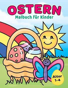 Ostern Malbuch für Kinder 1-4 Jahren: Osterkörbchen Füllen für Kleinkinder und Kinder im Vorschulalter mit niedlichen großen und einfachen Designs