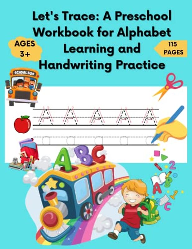 Let's Trace: A Preschool Workbook for Alphabet Learning and Handwriting Practice