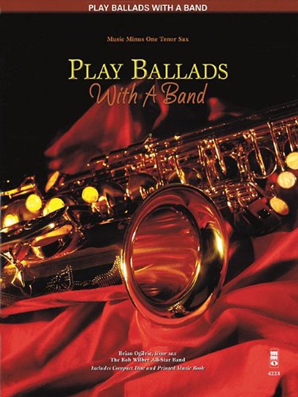 Play Ballads With a Band: Music Minus One Tenor Sax; Solo B Flat Tenor Saxophone