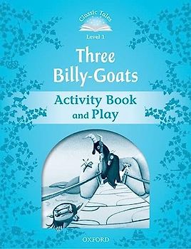 Classic Tales 1. Three Billy-Goats. Activity Book and Play: Level 1: The Three Billy Goats Gruff Activity Book & Play (Classic Tales Second Edition)