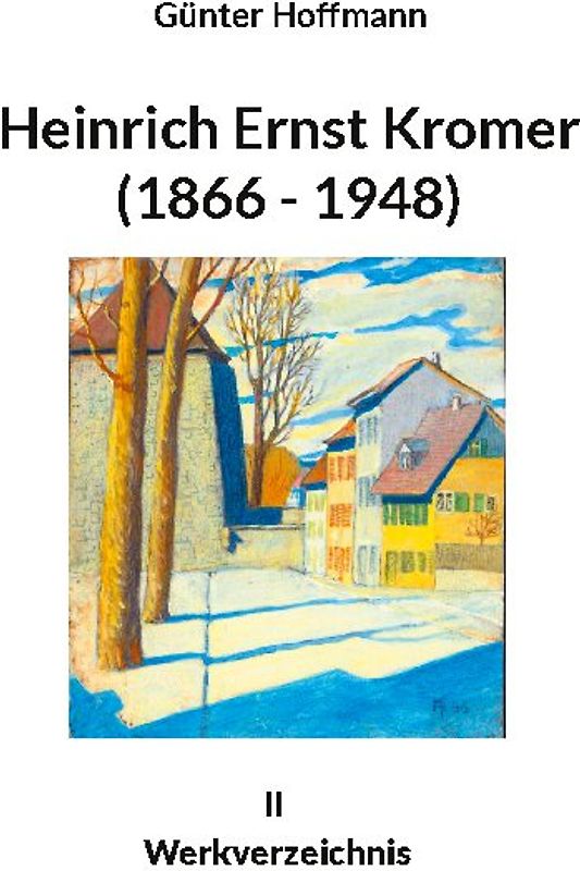 Heinrich Ernst Kromer (1866 - 1948)