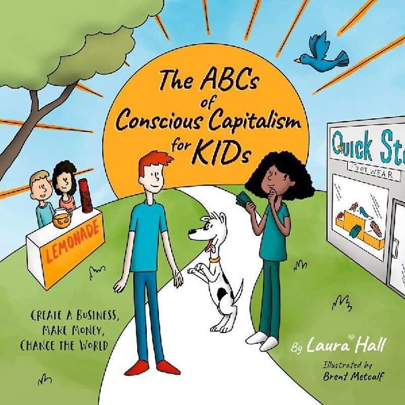 The ABCs of Conscious Capitalism for KIDs