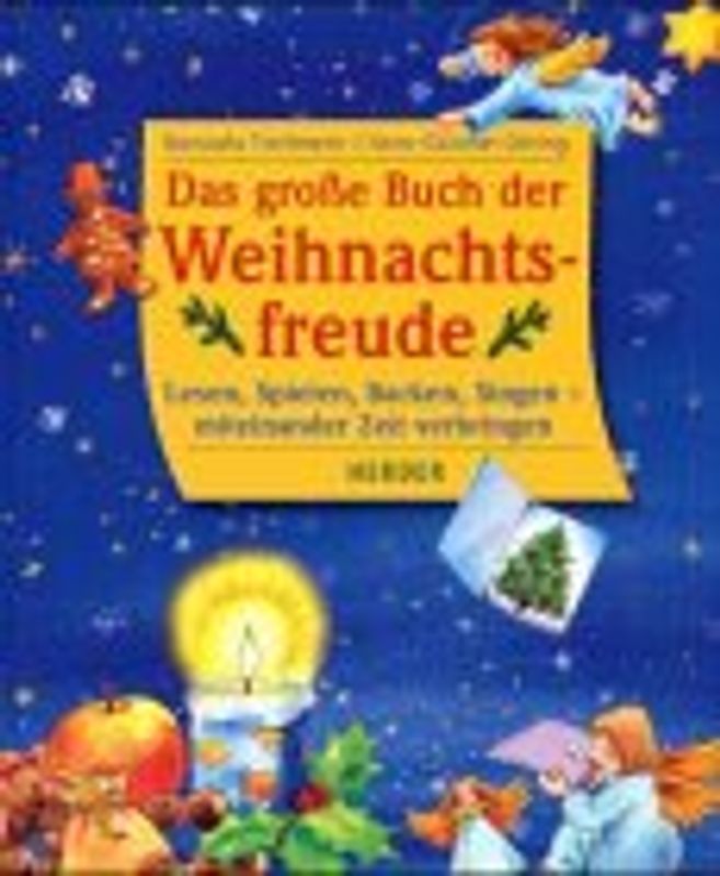 Das grosse Buch der Weihnachtsfreude. Lesen, spielen, backen, singen - miteinander Zeit verbringen