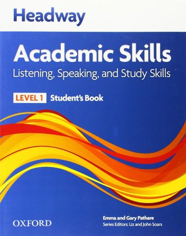 Headway Academic Skills 1: Listening, Speaking, and Study  Skills Student's Book - Sarah Philpot