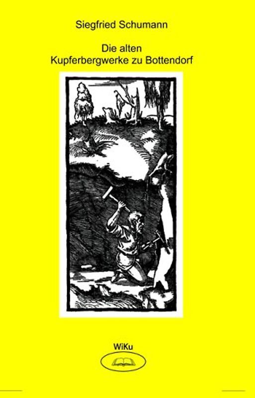 Die alten Kupferbergwerke zu Bottendorf