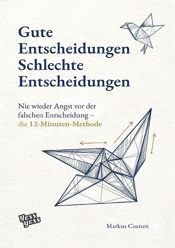 Gute Entscheidungen, schlechte Entscheidungen