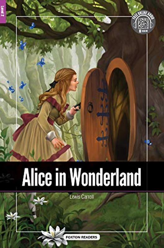 Alice in Wonderland - Foxton Reader Level-2 (600 Headwords A2/B1) with free online AUDIO