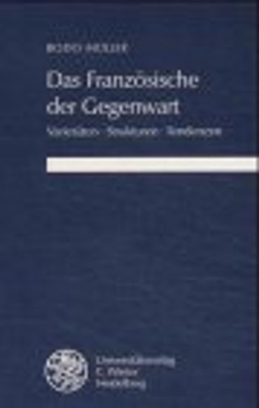 Das Französische der Gegenwart. Varietäten - Strukturen - Tendenzen