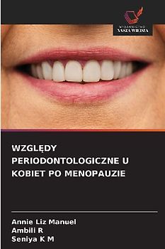 WZGL¿DY PERIODONTOLOGICZNE U KOBIET PO MENOPAUZIE
