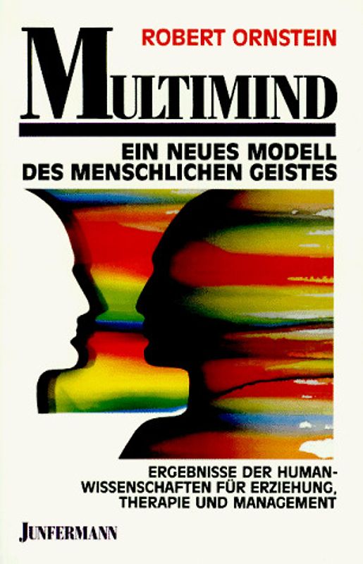 Multimind. Wie die neue Hirnforschung unser Verhalten erklärt