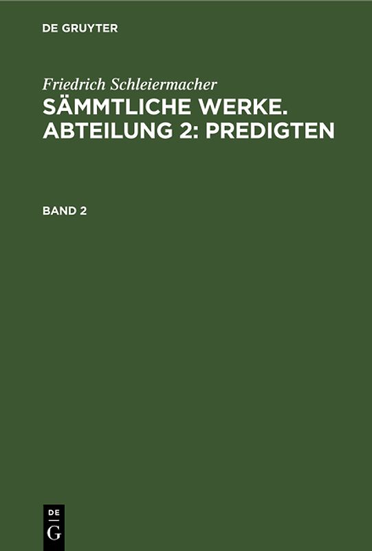 Sämmtliche Werke. Abteilung 2: Predigten. Band 2