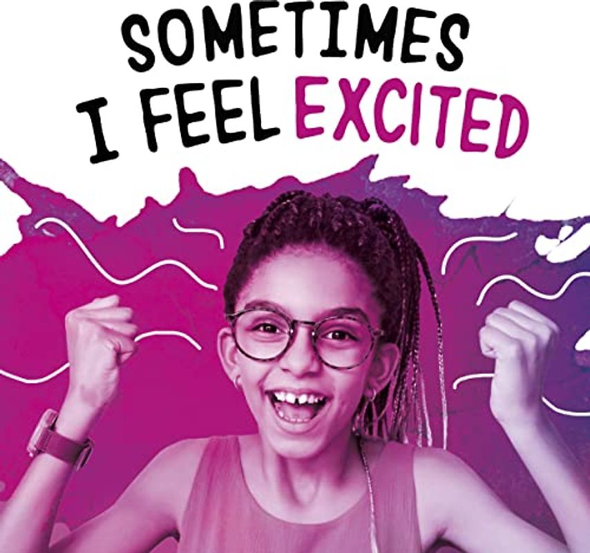 Sometimes I Feel Excited