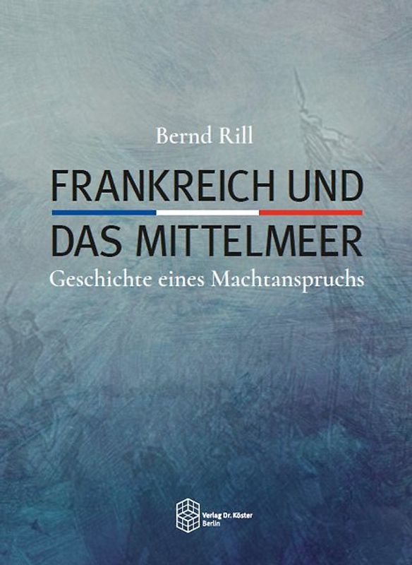 Frankreich und das Mittelmeer