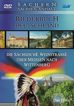 Bilderbuch Deutschland - Die sächsische Weinstraße über Meißen nach Wittenberg DVD