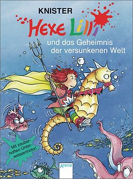 Hexe Lilli und das Geheimnis der versunkenen Welt