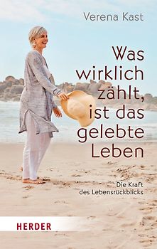 Was wirklich zählt, ist das gelebte Leben