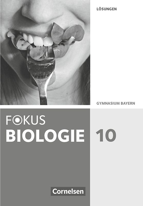 Fokus Biologie - Neubearbeitung - Gymnasium Bayern - 10. Jahrgangsstufe