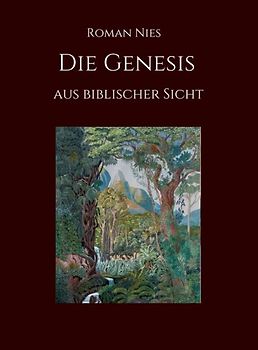 Die Genesis aus biblischer Sicht