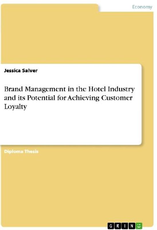 Brand Management in the Hotel Industry and its Potential for Achieving Customer Loyalty