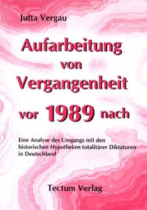 Aufarbeitung von Vergangenheit vor und nach 1989