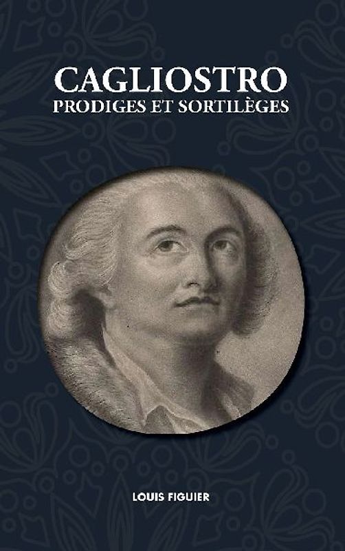 Cagliostro, Prodiges et Sortilèges