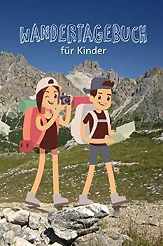 Wandertagebuch für Kinder: Kindgerechtes Journal zum Eintragen der schönsten Wandertouren und Ausflüge, Cover mit Kindern
