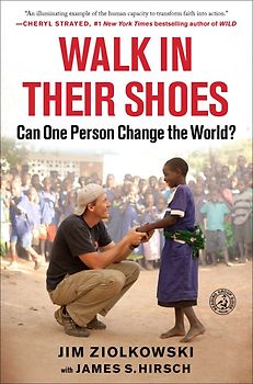 Walk in Their Shoes: Can One Person Change the World? - Jim Ziolkowski [Hardcover]