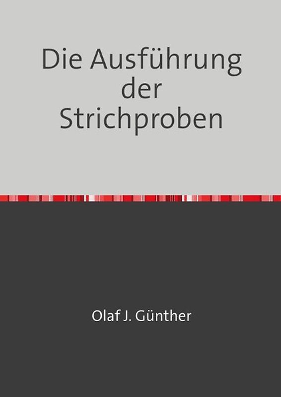 Die Ausführung der Strichproben