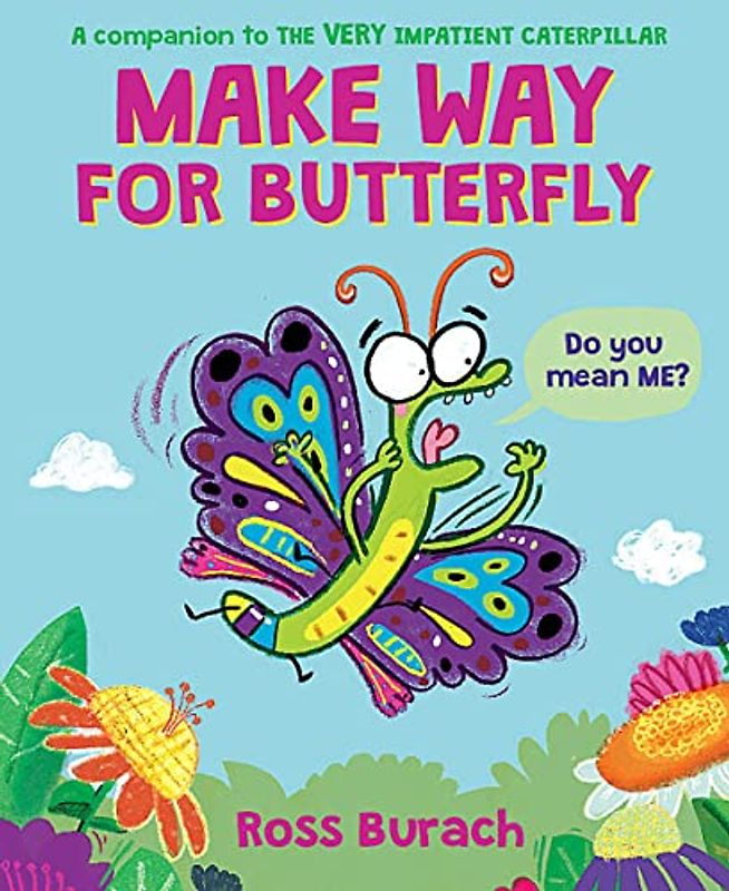 Make Way for Butterfly (a Very Impatient Caterpillar Book)
