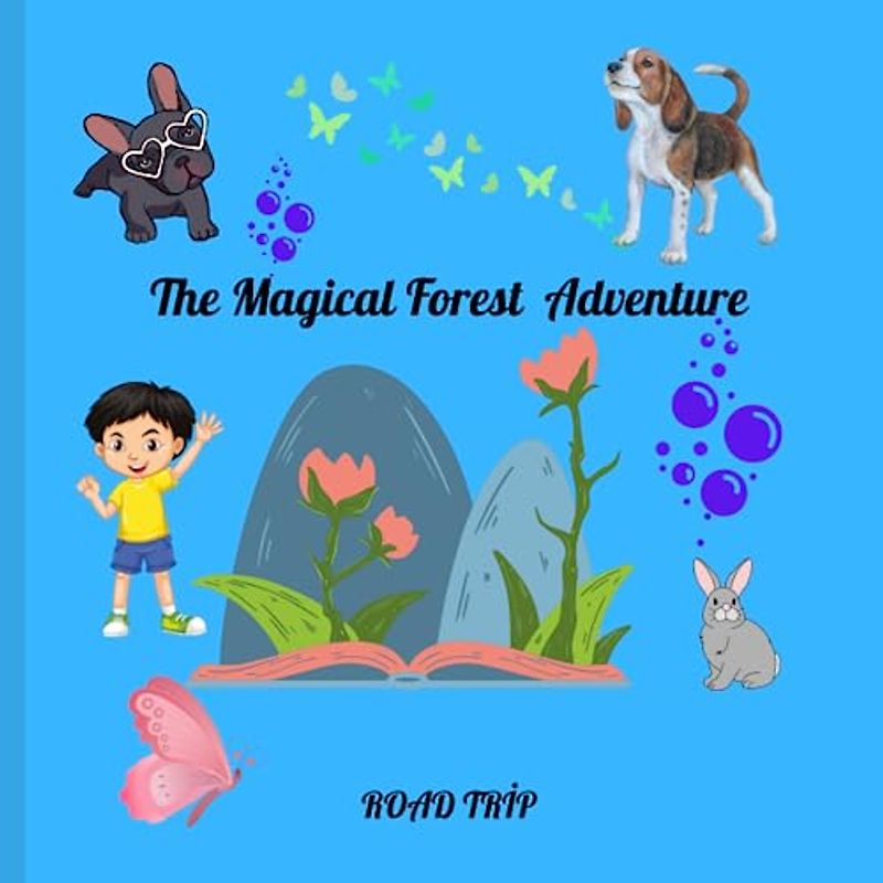 The Magical Forest Adventure, Road Trip, Chıldren Book,educational children's story book, mysterious journey in the forest, illustrated, long narrative, entertaining, wonderful, smart children's book