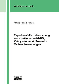 Experimentelle Untersuchung von strukturierten Ni-TiO2 Katalysatoren für Power-to-Methan Anwendungen
